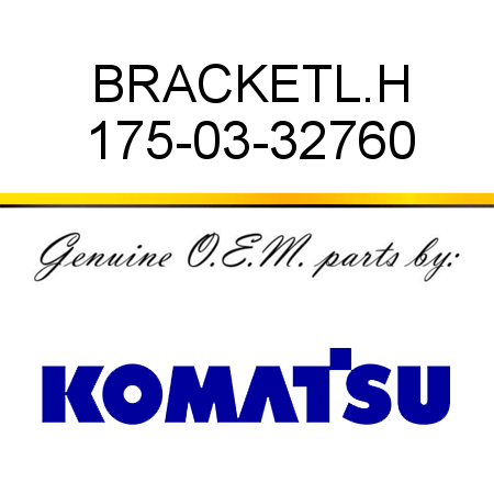 BRACKET,L.H 175-03-32760