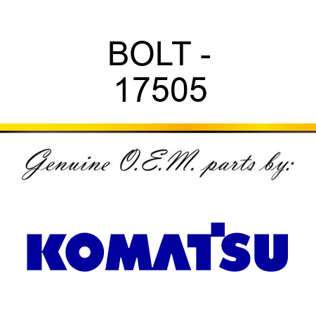 BOLT - 17505