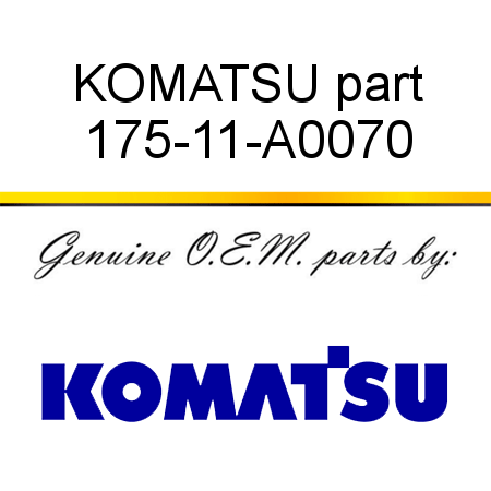 KOMATSU part 175-11-A0070