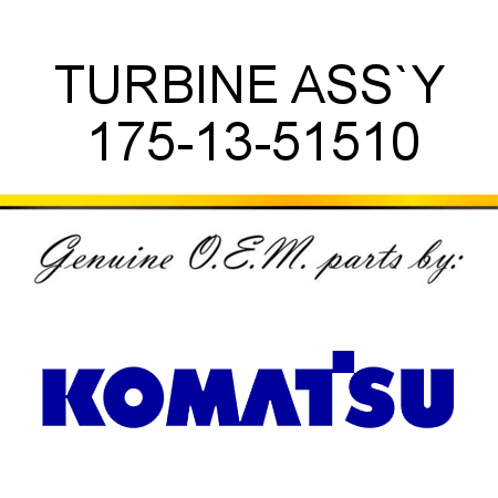 TURBINE ASS`Y 175-13-51510