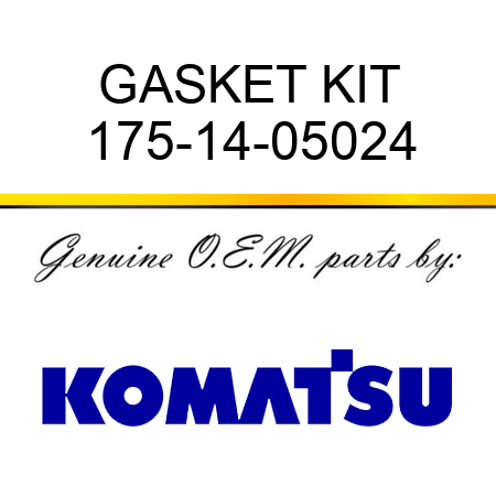 GASKET KIT 175-14-05024