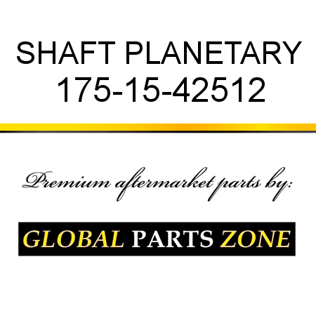 SHAFT, PLANETARY 175-15-42512