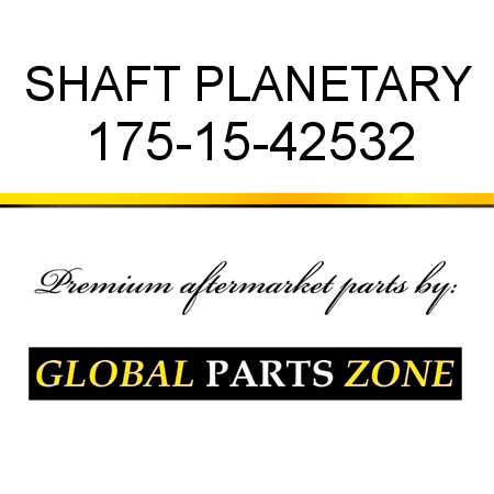 SHAFT, PLANETARY 175-15-42532