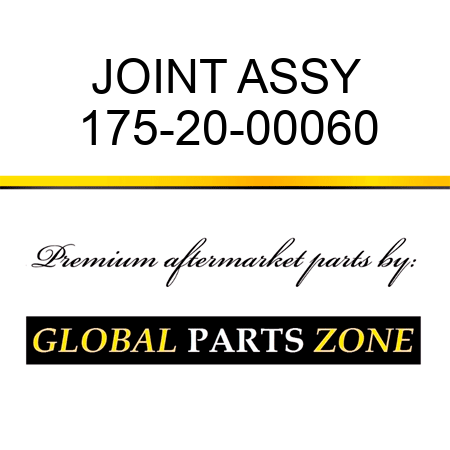 JOINT ASSY 175-20-00060