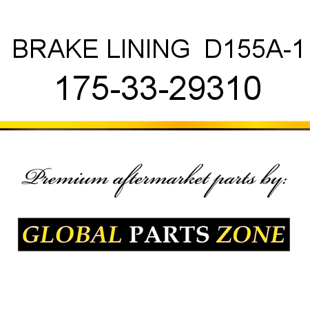 BRAKE LINING  D155A-1 175-33-29310
