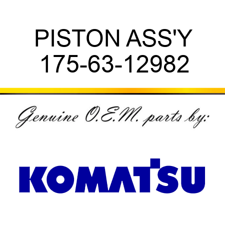 PISTON ASS'Y 175-63-12982
