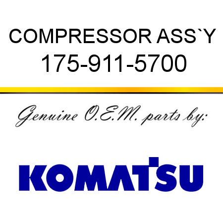COMPRESSOR ASS`Y 175-911-5700