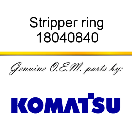 Stripper ring 18040840