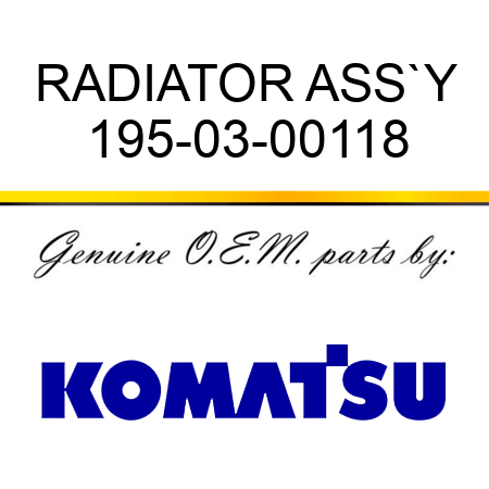 RADIATOR ASS`Y 195-03-00118