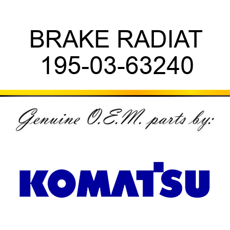 BRAKE RADIAT 195-03-63240