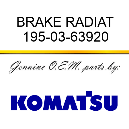 BRAKE RADIAT 195-03-63920