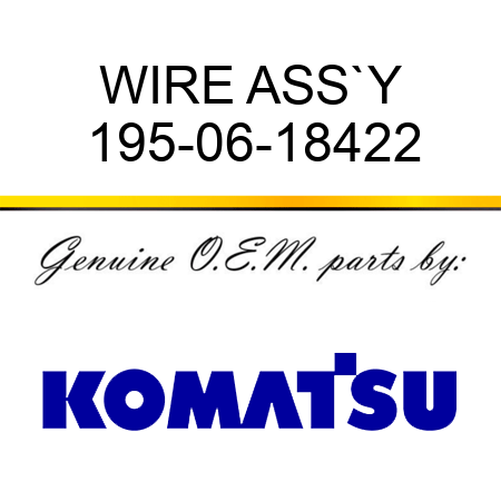 WIRE ASS`Y 195-06-18422