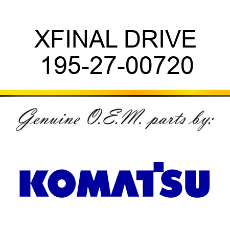 XFINAL DRIVE 195-27-00720