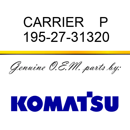 CARRIER    P 195-27-31320