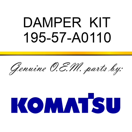 DAMPER  KIT 195-57-A0110