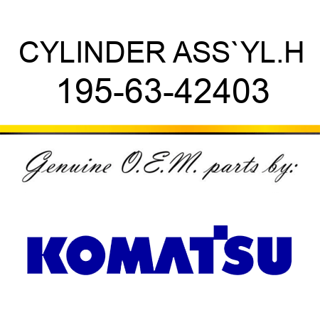 CYLINDER ASS`Y,L.H 195-63-42403