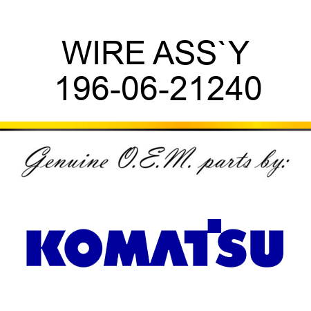 WIRE ASS`Y 196-06-21240