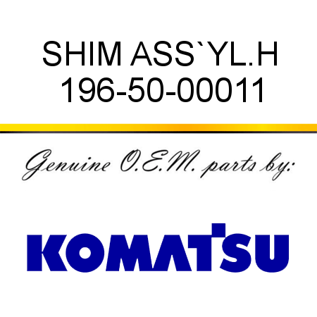 SHIM ASS`Y,L.H 196-50-00011