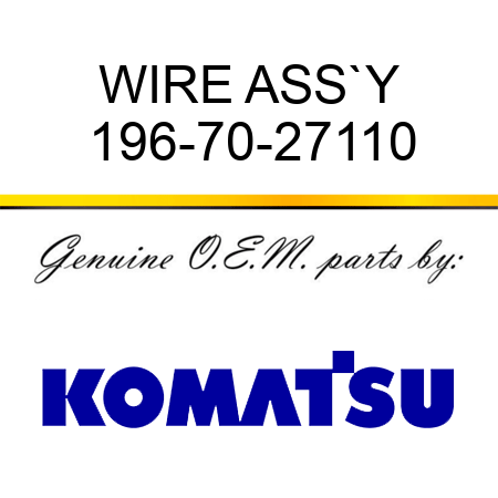 WIRE ASS`Y 196-70-27110