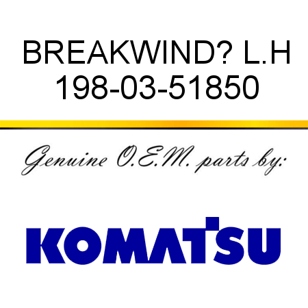 BREAK,WIND? L.H 198-03-51850