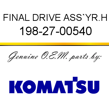 FINAL DRIVE ASS`Y,R.H 198-27-00540
