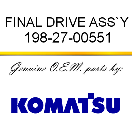 FINAL DRIVE ASS`Y 198-27-00551