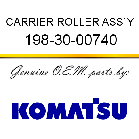 CARRIER ROLLER ASS`Y 198-30-00740