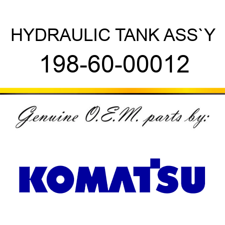 HYDRAULIC TANK ASS`Y 198-60-00012