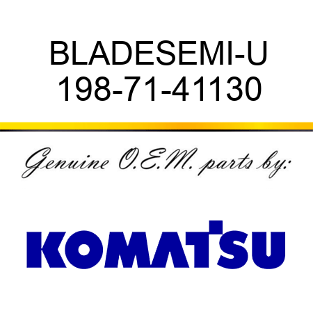 BLADE,SEMI-U 198-71-41130