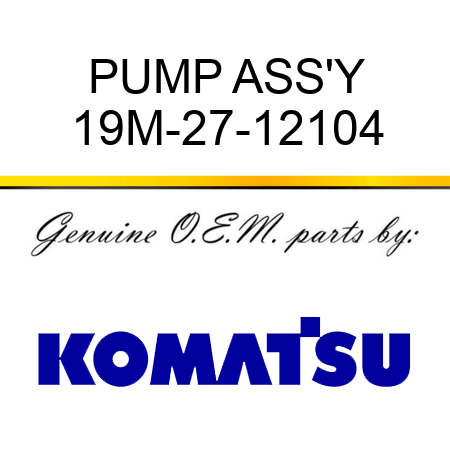 PUMP ASS'Y 19M-27-12104