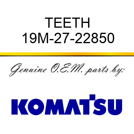 TEETH 19M-27-22850