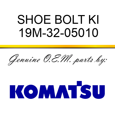 SHOE BOLT KI 19M-32-05010