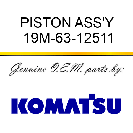 PISTON ASS'Y 19M-63-12511
