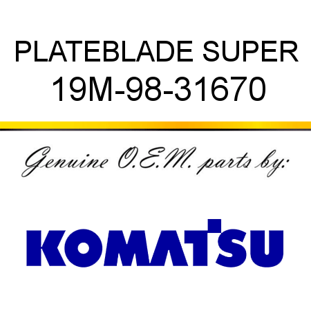 PLATE,BLADE SUPER 19M-98-31670