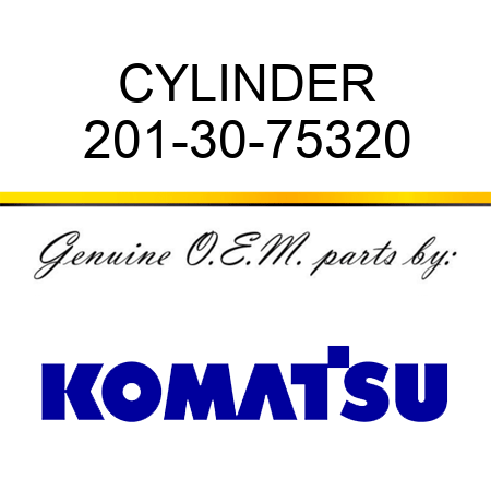 CYLINDER 201-30-75320