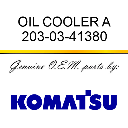 OIL COOLER A 203-03-41380