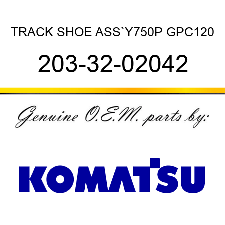 TRACK SHOE ASS`Y,750P GPC120 203-32-02042
