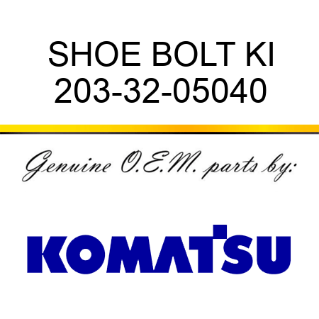 SHOE BOLT KI 203-32-05040