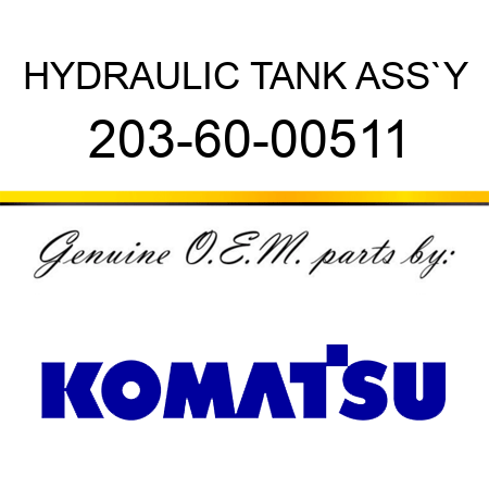 HYDRAULIC TANK ASS`Y 203-60-00511