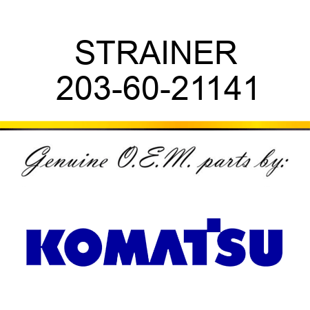 STRAINER 203-60-21141