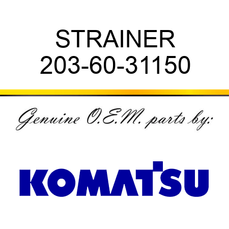STRAINER 203-60-31150