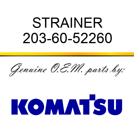 STRAINER 203-60-52260