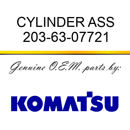 CYLINDER ASS 203-63-07721