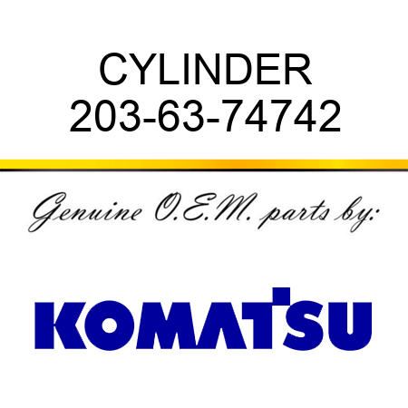 CYLINDER 203-63-74742