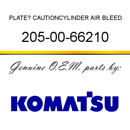 PLATE? CAUTION,CYLINDER AIR BLEED 205-00-66210