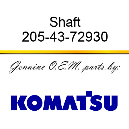 Shaft 205-43-72930