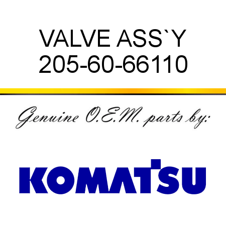 VALVE ASS`Y 205-60-66110