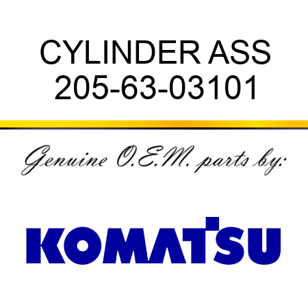 CYLINDER ASS 205-63-03101