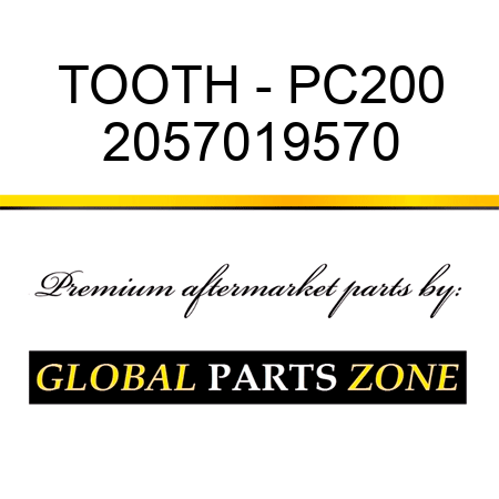 TOOTH - PC200 2057019570