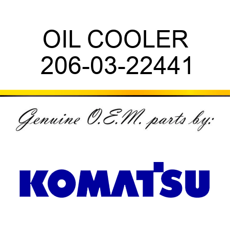 OIL COOLER 206-03-22441